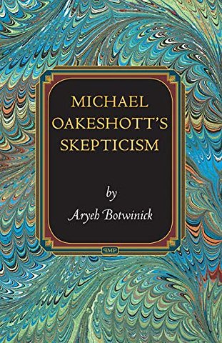 Michael Oakeshott′s Skepticism