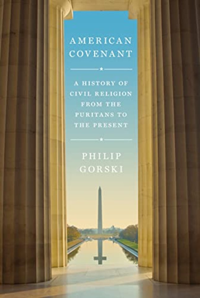 American Covenant – A History of Civil Religion from the Puritans to the Present