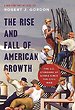 The Rise and Fall of American Growth