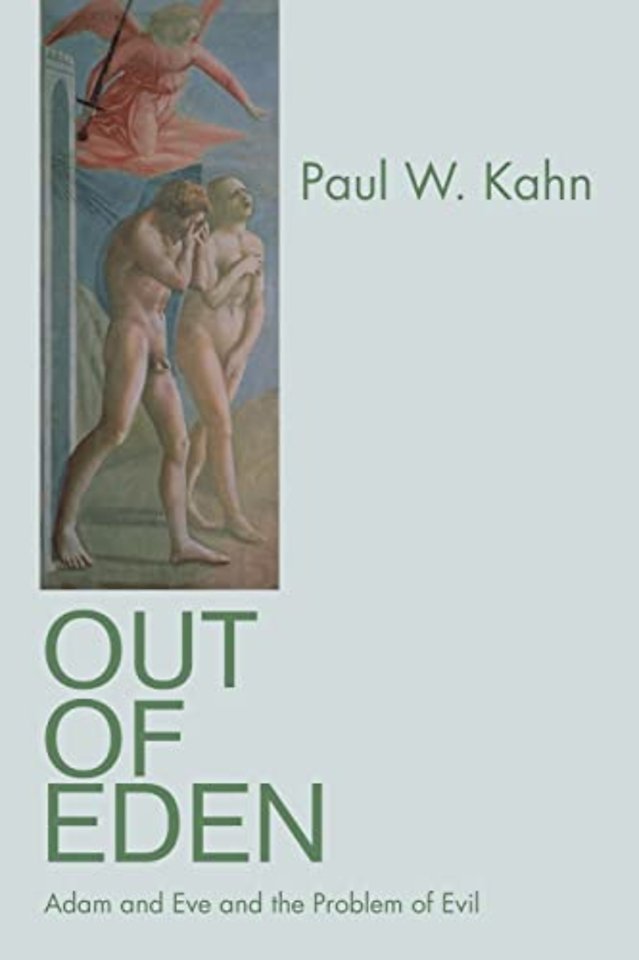 Out of Eden – Adam and Eve and the Problem of Evil