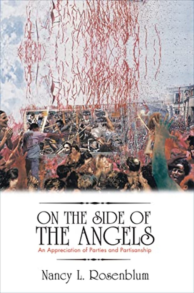 On the Side of the Angels – An Appreciation of Parties and Partisanship