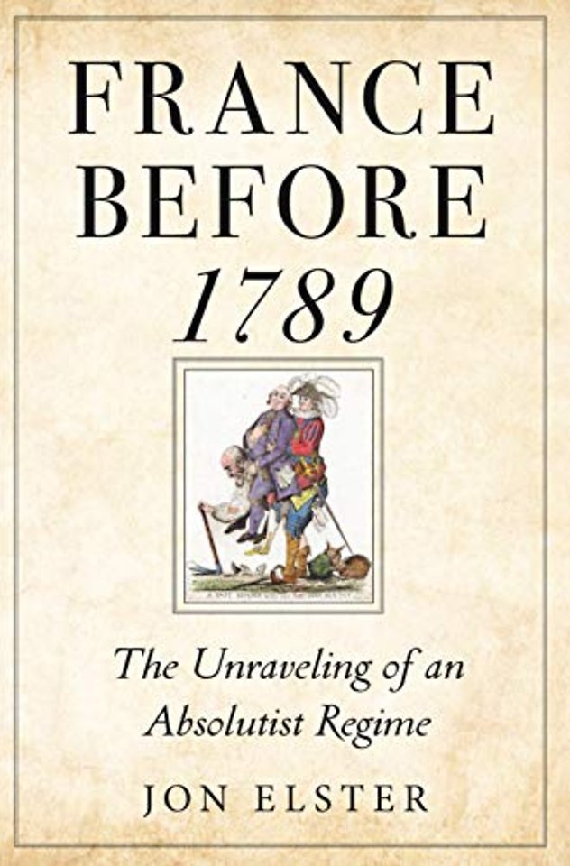 France before 1789 – The Unraveling of an Absolutist Regime