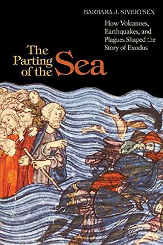 The Parting of the Sea – How Volcanoes, Earthquakes, and Plagues Shaped the Story of Exodus
