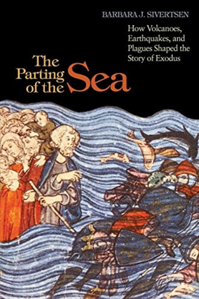 The Parting of the Sea – How Volcanoes, Earthquakes, and Plagues Shaped the Story of Exodus