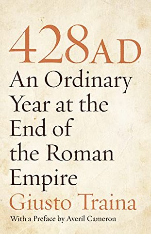 428 AD – An Ordinary Year at the End of the Roman Empire
