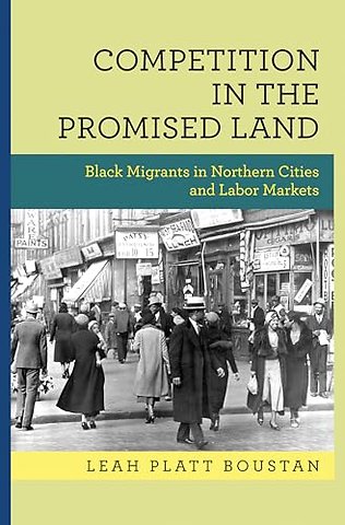 Competition in the Promised Land – Black Migrants in Northern Cities and Labor Markets