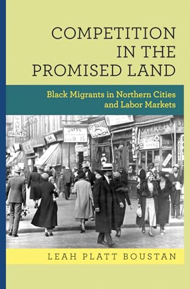 Competition in the Promised Land – Black Migrants in Northern Cities and Labor Markets
