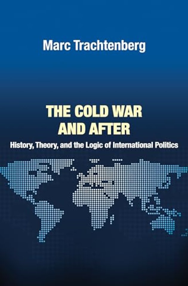 The Cold War and After – History, Theory, and the Logic of International Politics