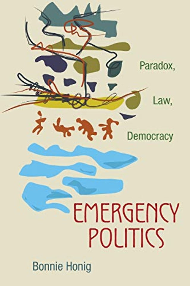 Emergency Politics – Paradox, Law, Democracy