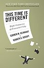 This Time Is Different – Eight Centuries of Financial Folly