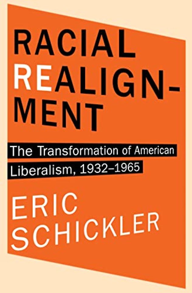 Racial Realignment – The Transformation of American Liberalism, 1932–1965