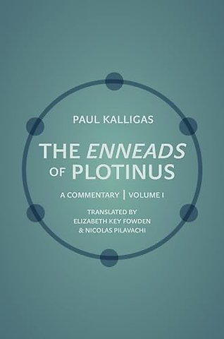 The Enneads of Plotinus, Volume 1 – A Commentary