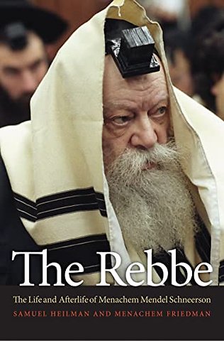 Rebbe – The Life and Afterlife of Menachem Mendel Schneerson
