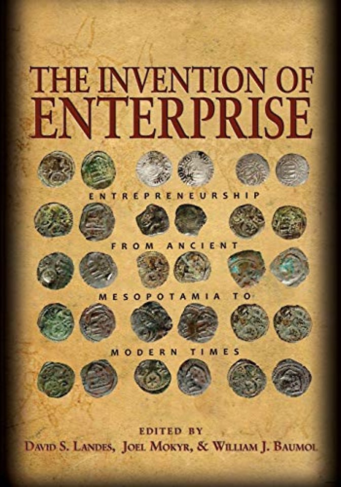 The Invention of Enterprise – Entrepreneurship from Ancient Mesopotamia to Modern Times