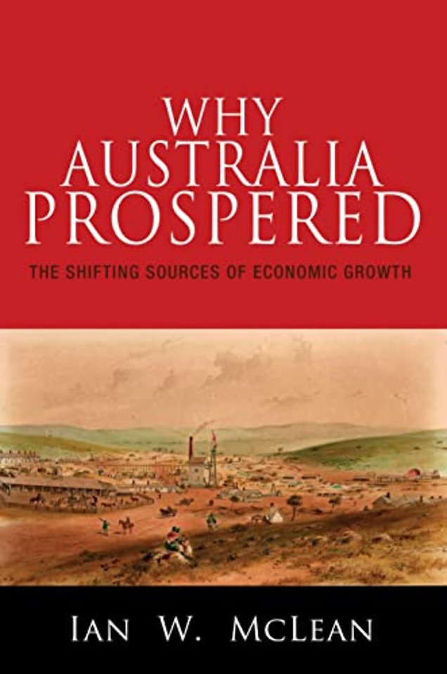 Why Australia Prospered – The Shifting Sources of Economic Growth