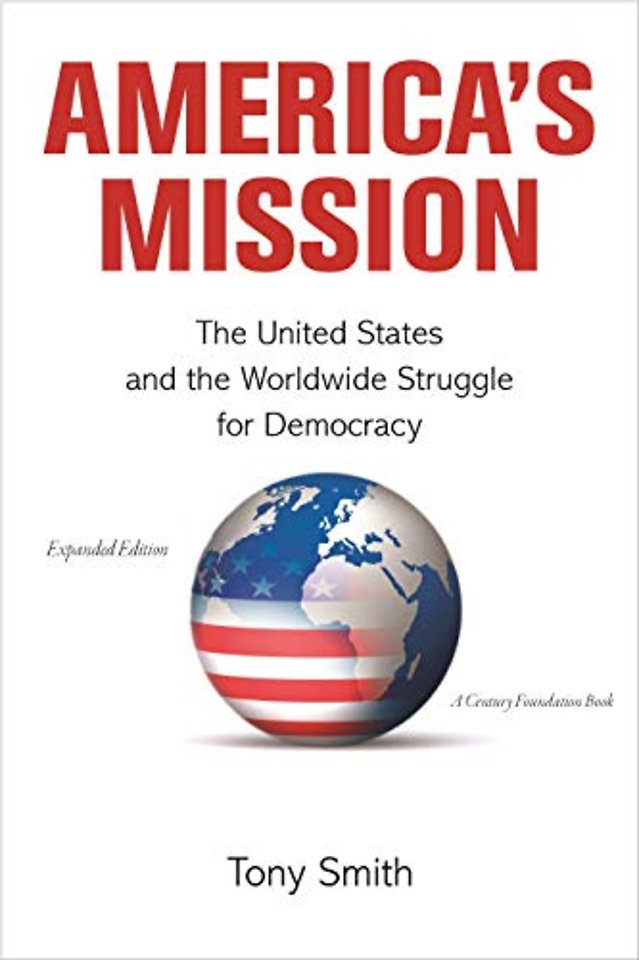America`s Mission – The United States and the Worldwide Struggle for Democracy – Expanded Edition