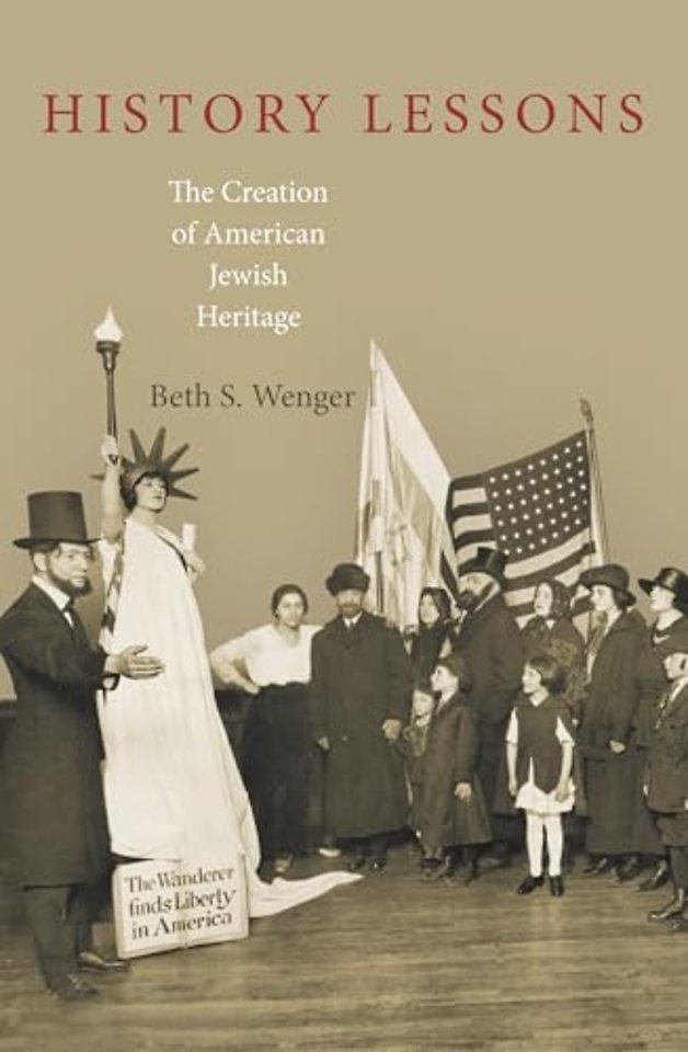 History Lessons – The Creation of American Jewish Heritage