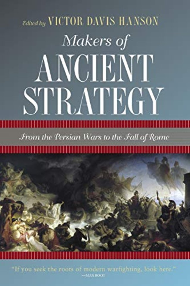 Makers of Ancient Strategy – From the Persian Wars to the Fall of Rome