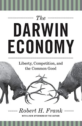 The Darwin Economy – Liberty, Competition, and the Common Good