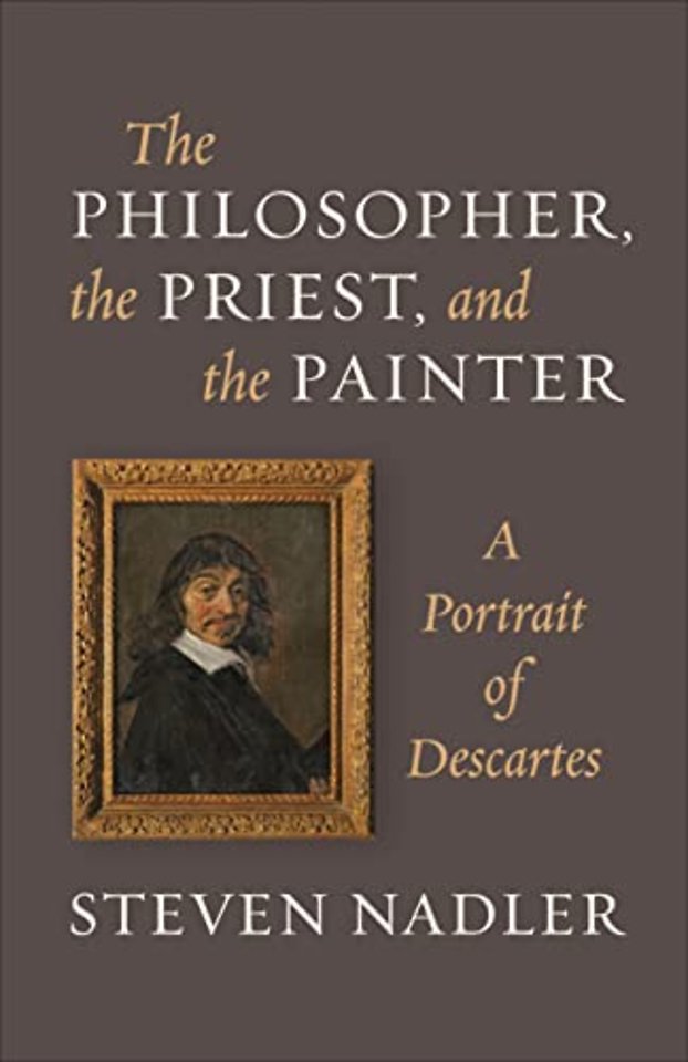Philosopher, the Priest, and the Painter – A Portrait of Descartes