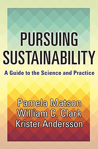Pursuing Sustainability: A Guide to the Science and Practic
