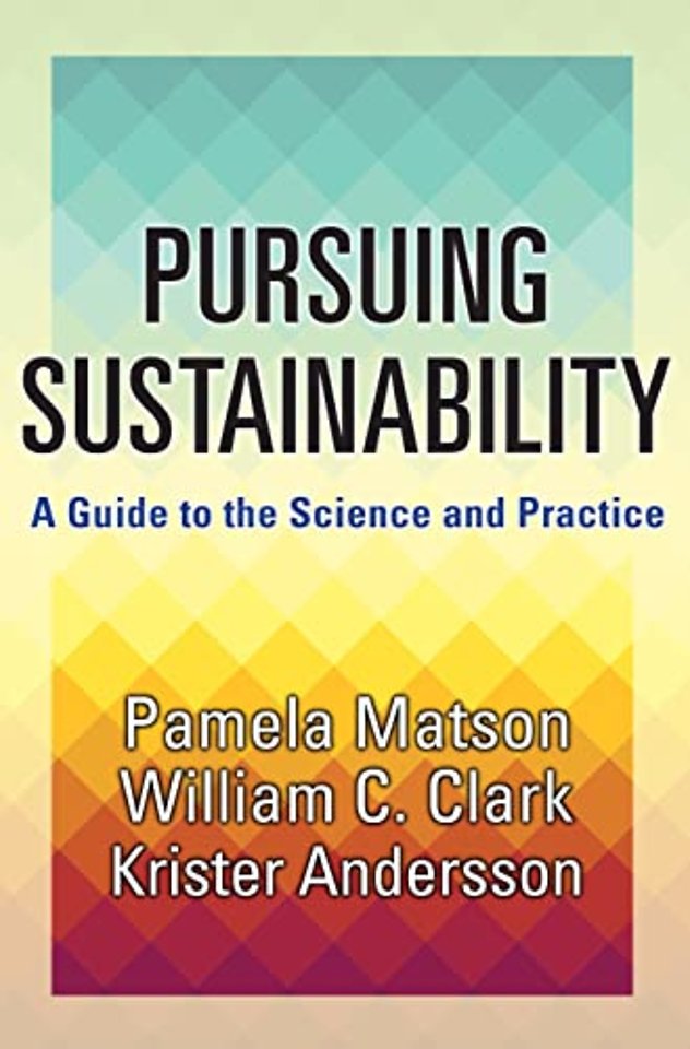 Pursuing Sustainability: A Guide to the Science and Practic