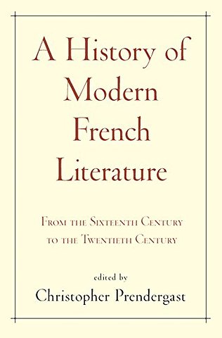 History of Modern French Literature – From the Sixteenth Century to the Twentieth Century