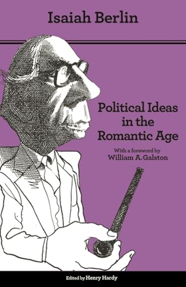Political Ideas in the Romantic Age – Their Rise and Influence on Modern Thought – Updated Edition