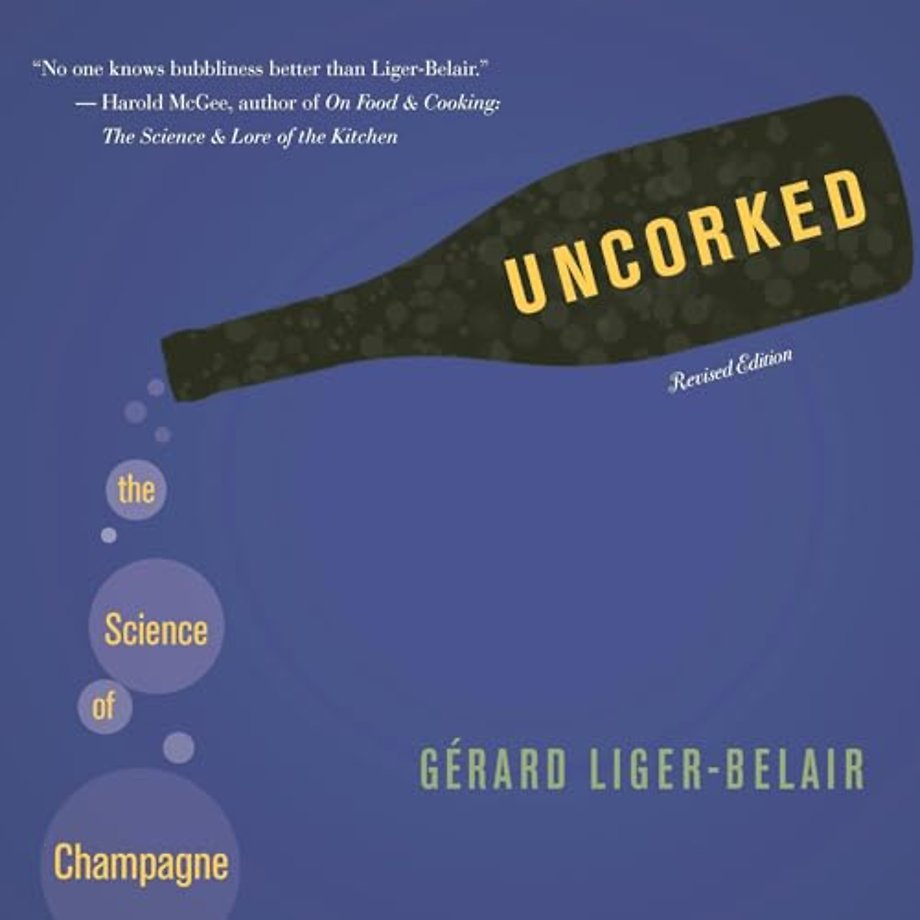 Uncorked – The Science of Champagne – Revised Edition
