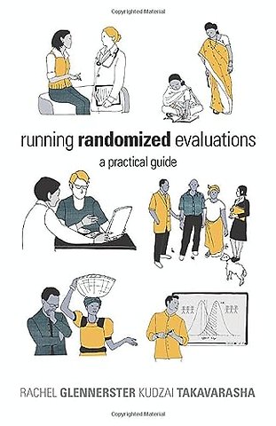 Running Randomized Evaluations – A Practical Guide
