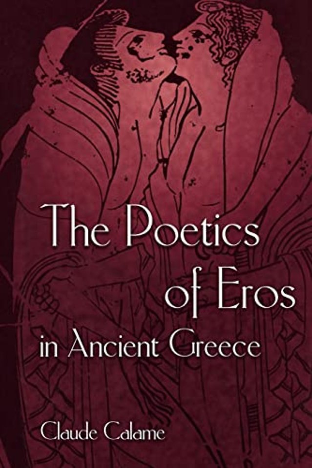 The Poetics of Eros in Ancient Greece