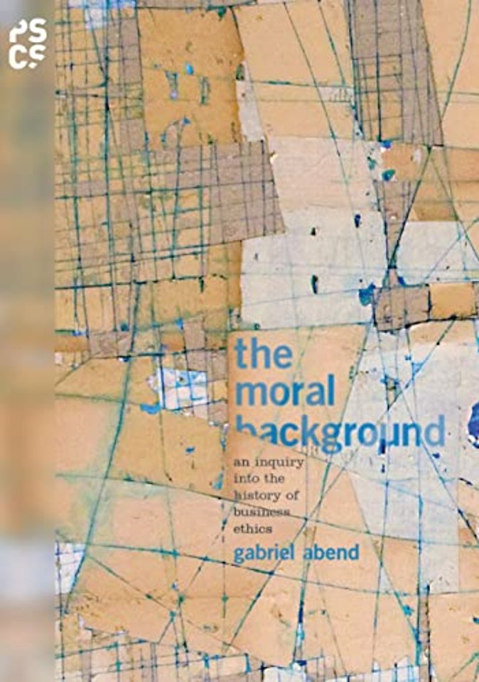 Moral Background – An Inquiry into the History of Business Ethics