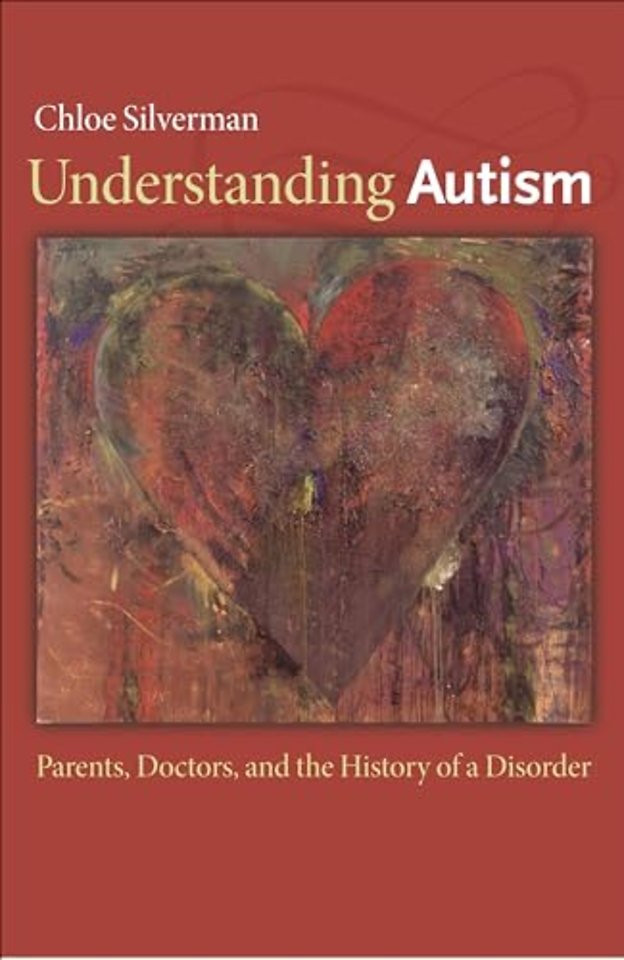 Understanding Autism – Parents, Doctors, and the History of a Disorder