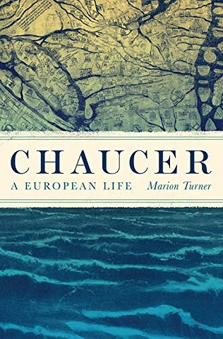 Chaucer – A European Life