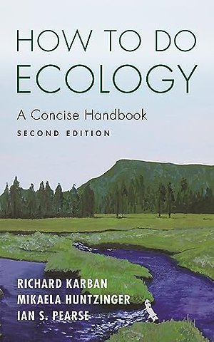 How to Do Ecology – A Concise Handbook – Second Edition