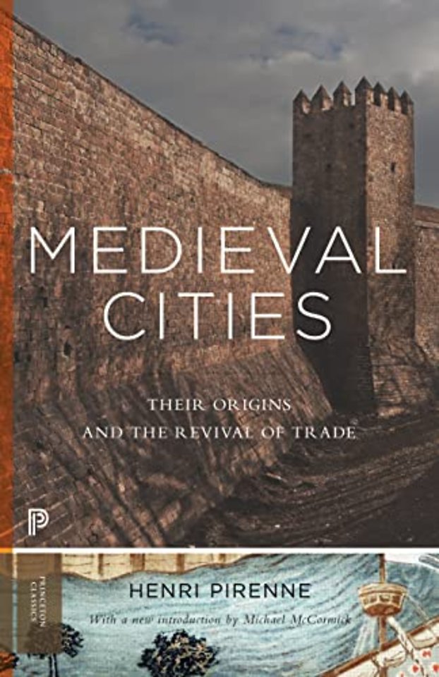 Medieval Cities – Their Origins and the Revival of Trade – Updated Edition