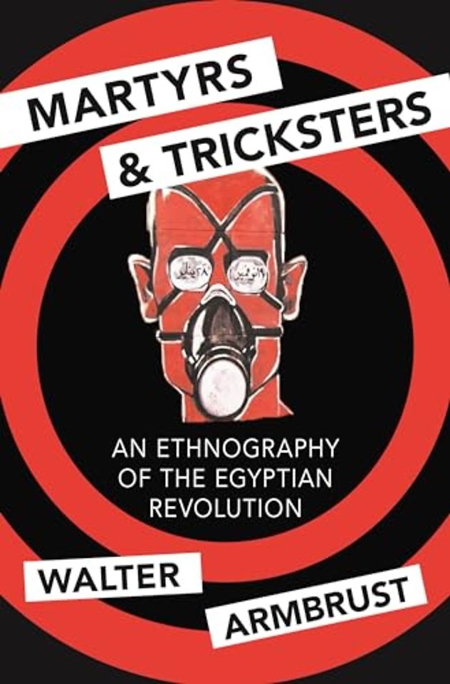 Martyrs and Tricksters – An Ethnography of the Egyptian Revolution
