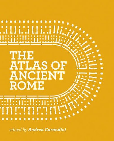 The Atlas of Ancient Rome – Biography and Portraits of the City