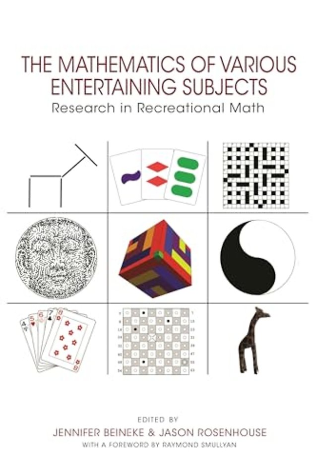 The Mathematics of Various Entertaining Subjects