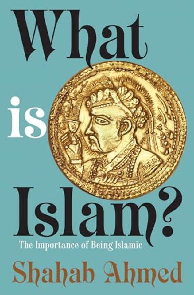 What Is Islam? – The Importance of Being Islamic