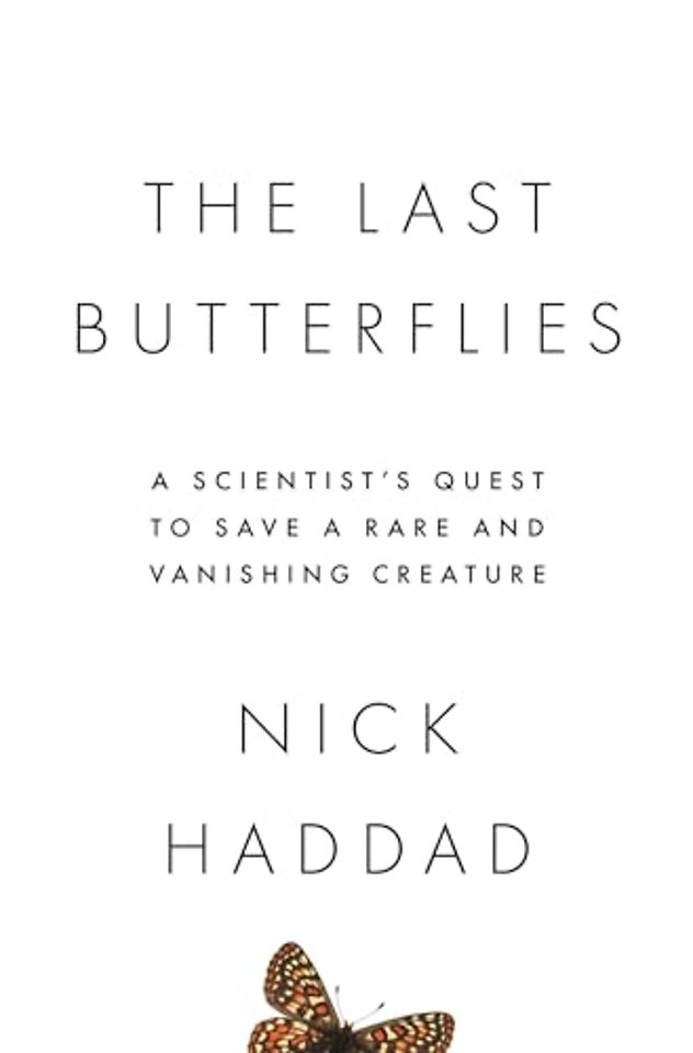 The Last Butterflies – A Scientist`s Quest to Save a Rare and Vanishing Creature