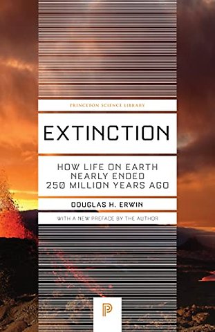 Extinction – How Life on Earth Nearly Ended 250 Million Years Ago – Updated Edition