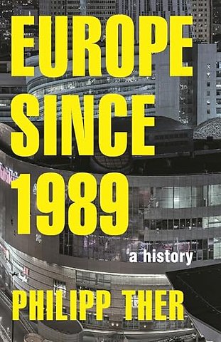 Europe since 1989 – A History