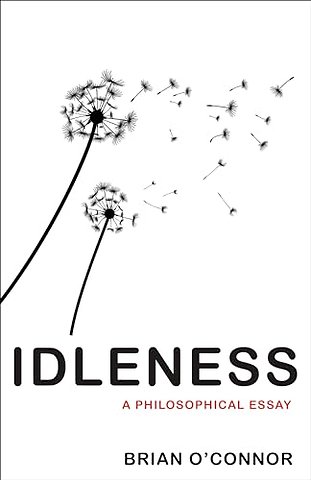 Idleness – A Philosophical Essay
