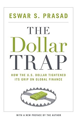 The Dollar Trap – How the U.S. Dollar Tightened Its Grip on Global Finance
