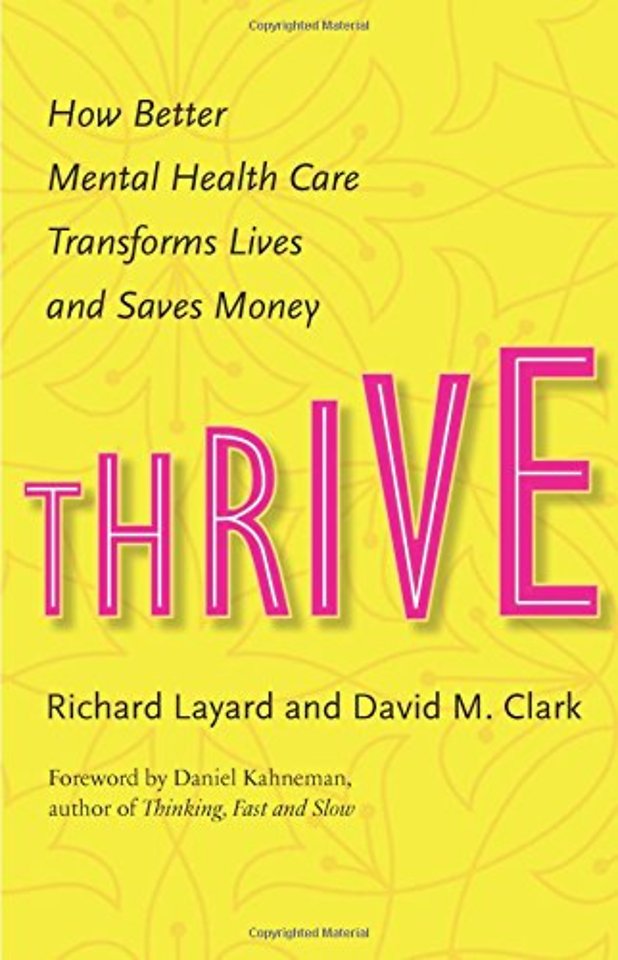 Thrive – How Better Mental Health Care Transforms Lives and Saves Money