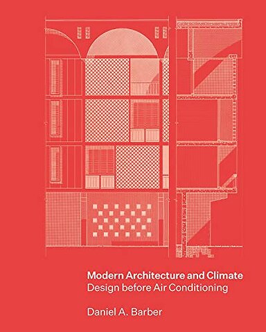 Modern Architecture and Climate – Design before Air Conditioning