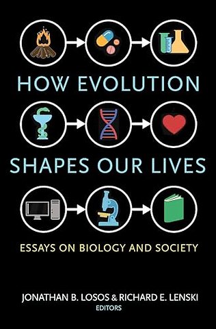How Evolution Shapes Our Lives