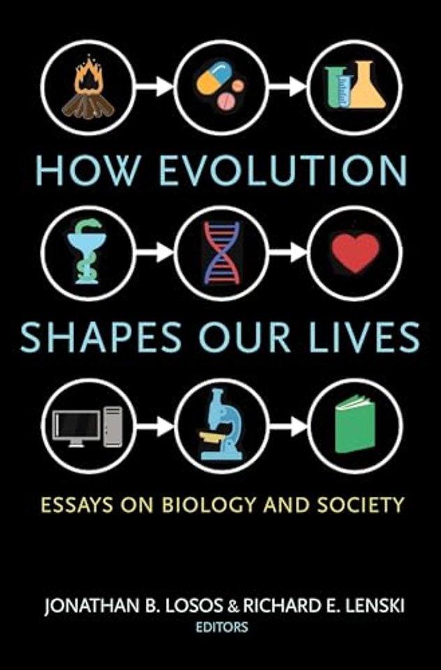 How Evolution Shapes Our Lives