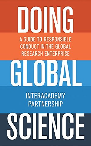 Doing Global Science – A Guide to Responsible Conduct in the Global Research Enterprise
